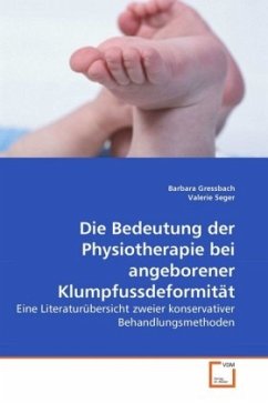 Die Bedeutung der Physiotherapie bei angeborener Klumpfussdeformität - Gressbach, Barbara;Seger, Valerie