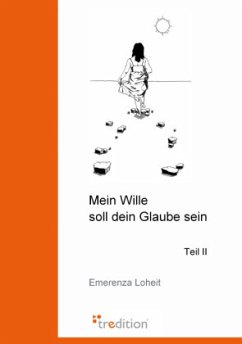 Mein Wille soll dein Glaube sein - Loheit, Emerenza