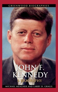 John F. Kennedy - Meagher, Michael; Gragg, Larry D.