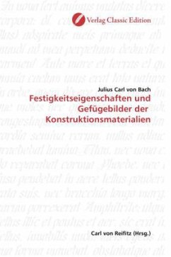 Festigkeitseigenschaften und Gefügebilder der Konstruktionsmaterialien