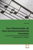 Das Celloensemble als neue kammermusikalische Formation