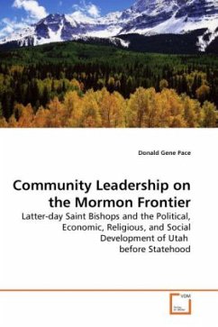 Community Leadership on the Mormon Frontier - Pace, Donald Gene