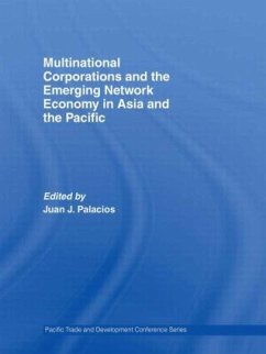 Multinational Corporations and the Emerging Network Economy in Asia and the Pacific - Palacios, Juan J. (ed.)