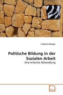 Politische Bildung in der Sozialen Arbeit - Böttiger, Friedrich