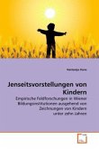 Jenseitsvorstellungen von Kindern