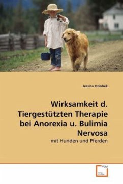 Wirksamkeit d. Tiergestützten Therapie bei Anorexia u. Bulimia Nervosa - Dziobek, Jessica
