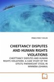 CHIEFTANCY DISPUTES AND HUMAN RIGHTS VIOLATIONS