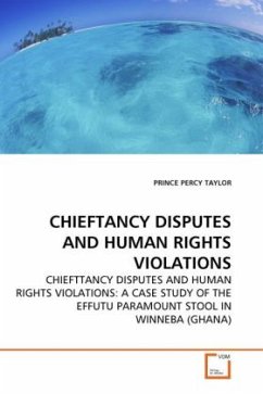 CHIEFTANCY DISPUTES AND HUMAN RIGHTS VIOLATIONS - Taylor, Prince P.