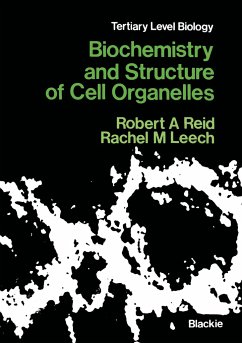 Biochemistry and Structure of Cell Organelles - Reid, Robert A.;Leech, Rachel M.