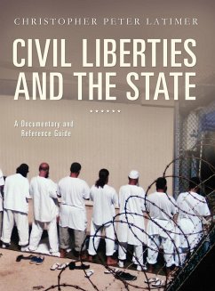 Civil Liberties and the State - Latimer, Christopher Peter; Friedman, Karen