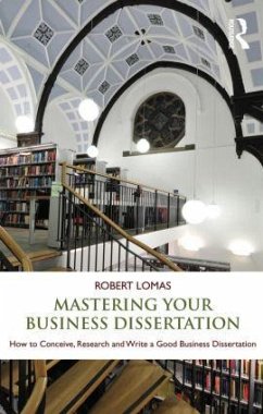 Mastering Your Business Dissertation - Lomas, Robert