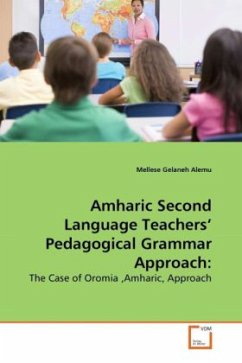 Amharic Second Language Teachers' Pedagogical Grammar Approach: - Alemu, Mellese Gelaneh