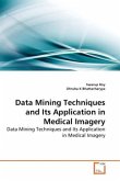 Data Mining Techniques and Its Application in Medical Imagery