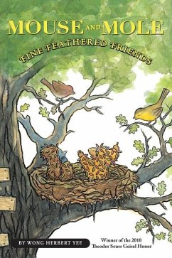 Mouse and Mole: Fine Feathered Friends - Yee, Wong Herbert