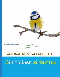 Satumainen satakieli I Sinitiainen sirkuttaa - Väätäinen, Tuomas
