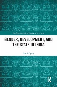 Gender, Development, and the State in India - Spary, Carole