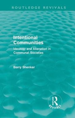 Intentional Communities (Routledge Revivals) - Shenker, Barry