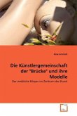 Die Künstlergemeinschaft der &quote;Brücke&quote; und ihre Modelle