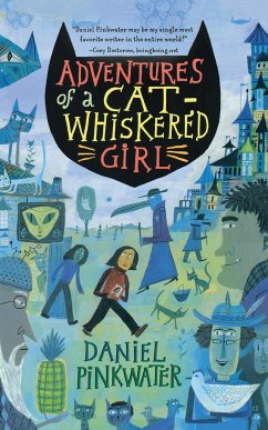 Adventures of a Cat-Whiskered Girl - Pinkwater, Daniel Manus