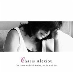 Die Liebe Wird Dich Finden,Wo Du Auch Bist - Alexiou,Charis