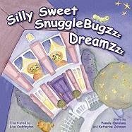 Silly Sweet SnuggleBugzzz Dreamzzz - Quintana, Pamela; Johnson, Katherine