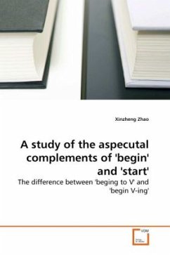 A study of the aspecutal complements of 'begin' and 'start' - Zhao, Xinzheng