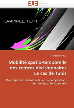 Mobilité Spatio-Temporelle Des Centres Décisionnaires Le Cas de Tunis - DRISSI, Ezeddine