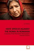 HATE SPEECH AGAINST THE ROMA IN ROMANIA