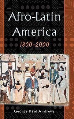 Afro-Latin America, 1800-2000 - Andrews, George Reid
