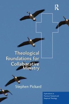 Theological Foundations for Collaborative Ministry - Pickard, Rt. Rev'd Dr. Stephen