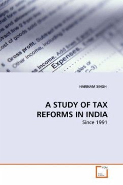 A STUDY OF TAX REFORMS IN INDIA - SINGH, HARINAM