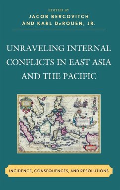 Unraveling Internal Conflicts in East Asia and the Pacific - Bercovitch, Jacob; Derouen, Karl