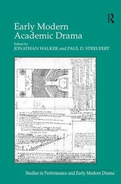 Early Modern Academic Drama - Streufert, Paul D