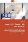 Imagerie in vivo des arn interférentiels Imagerie in vivo des arn interférentiels