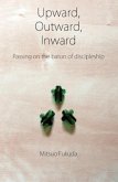 Upward, Outward, Inward