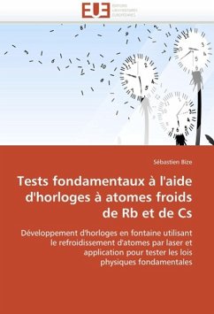 Tests Fondamentaux À l'Aide d'Horloges À Atomes Froids de RB Et de CS - Bize, Sébastien