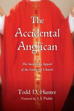 The Accidental Anglican - Hunter, Todd D