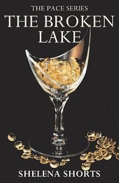The Broken Lake: The Pace Series, Book 2 - Shorts, Shelena