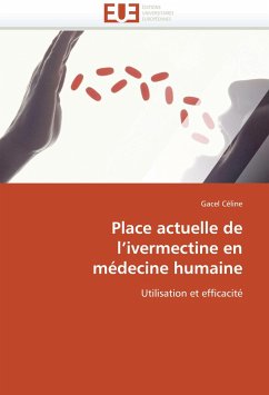 Place actuelle de l''ivermectine en médecine humaine - Céline, Gacel