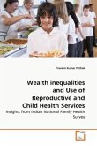 Wealth inequalities and Use of Reproductive and Child Health Services