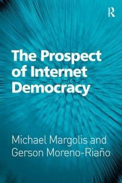 The Prospect of Internet Democracy - Margolis, Michael; Moreno-Riaño, Gerson