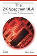 The ZX Spectrum Ula: How to Design a... - Bild 1