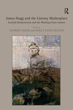 James Hogg and the Literary Marketplace - Nelson, Holly Faith