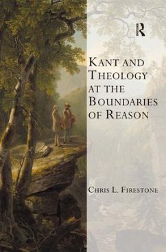 Kant and Theology at the Boundaries of Reason - Firestone, Chris L