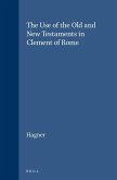 The Use of the Old and New Testaments in Clement of Rome