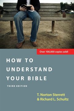 How to Understand Your Bible - Sterrett, T Norton; Schultz, Richard L