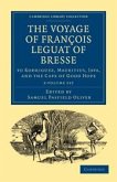 The Voyage of François Leguat of Bresse to Rodriguez, Mauritius, Java, and the Cape of Good Hope 2 Volume Paperback Set: Transcribed from the First En