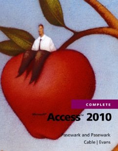 Microsoft Access 2010 Complete - Pasewark and Pasewark;Evans, Jessica;Cable, Sandra