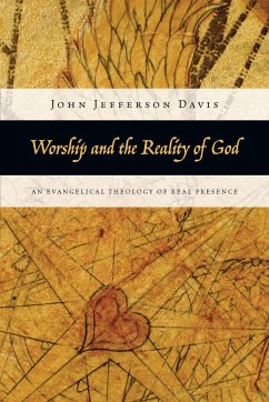 Worship and the Reality of God - Davis, John Jefferson