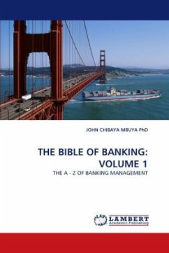 THE BIBLE OF BANKING: VOLUME 1 - Chibaya Mbuya, John